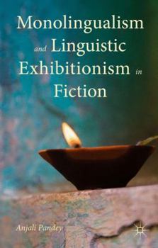 Hardcover Monolingualism and Linguistic Exhibitionism in Fiction Book