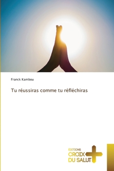 Paperback Tu réussiras comme tu réfléchiras [French] Book