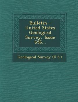 Paperback Bulletin - United States Geological Survey, Issue 656... Book