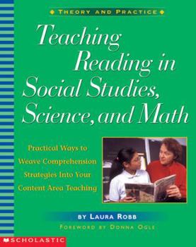Paperback Teaching Reading in Social Studies, Science, and Math: Practical Ways to Weave Comprehension Strategies Into Your Content Area Teaching Book