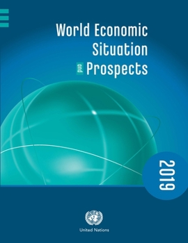 Paperback World Economic Situation and Prospects 2019 Book