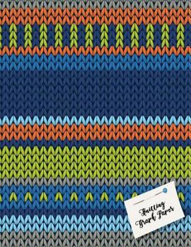 Paperback Knitting Graph Paper: Knitting Design Graph Paper 40 Stitches = 50 rows, Designing your own patterns by yourself. Record and Create your pro Book