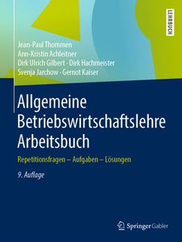 Paperback Allgemeine Betriebswirtschaftslehre Arbeitsbuch: Repetitionsfragen - Aufgaben - Lösungen [German] Book