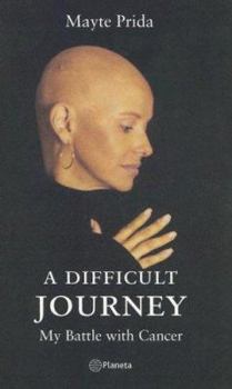 Paperback A Difficult Journey: My Battle with Cancer Book