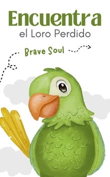 Paperback Encuentra el Loro Perdido [Spanish] Book