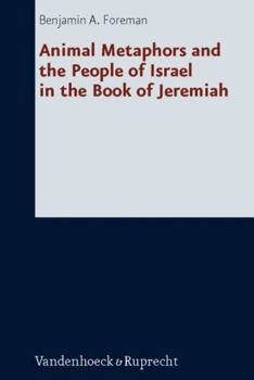 Hardcover Animal Metaphors and the People of Israel in the Book of Jeremiah Book