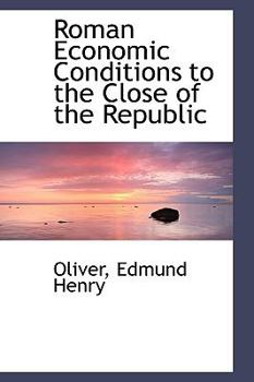Paperback Roman Economic Conditions to the Close of the Republic Book