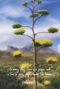Paperback To every thing there is a season, and a time to every purpose under the heaven.--Ecclesiastes 3: 1: 6 x 9 lined journal for women or men with blooming Book