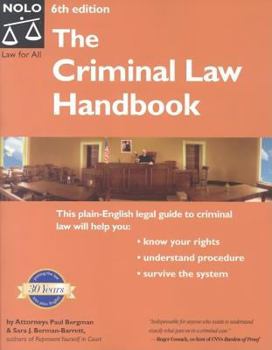 Paperback The Criminal Law Handbook: Know Your Rights, Survive the System Book