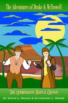 The Hawaiian Triple-Cross (The Adventures of Drake & McTrowell)