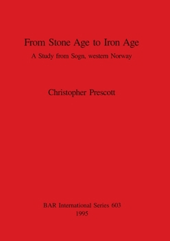 Paperback From Stone Age to Iron Age: A Study from Sogn, western Norway Book