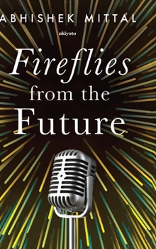 Hardcover Fireflies from the Future Book