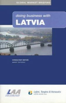 Hardcover Doing Business with Latvia (Global Market Briefings Series) Book