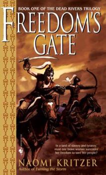 Freedom's Gate (The Dead Rivers Trilogy, Book 1)