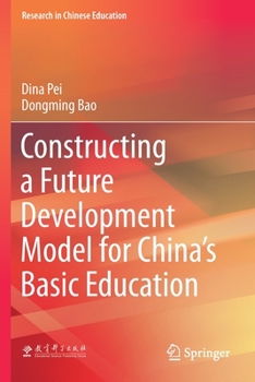 Paperback Constructing a Future Development Model for China's Basic Education Book