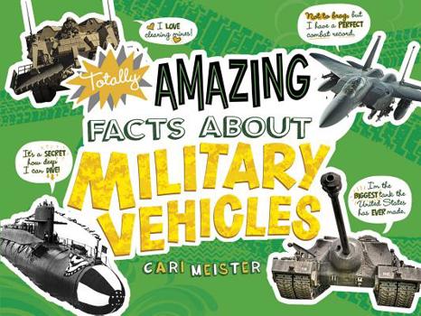 Totally Amazing Facts About Military Vehicles - Book  of the Mind Benders