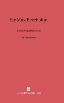 Hardcover Sir Max Beerbohm: Bibliographical Notes Book