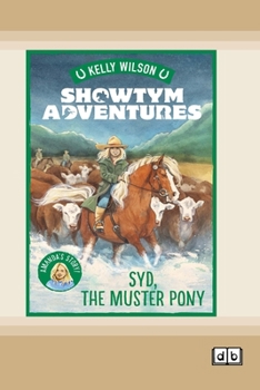 Paperback Showtym Adventures 8: Syd, The Muster Pony (Dyslexia-Friendly Edition) Book