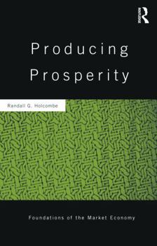 Hardcover Producing Prosperity: An Inquiry Into the Operation of the Market Process Book