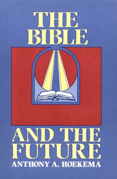 Paperback The Bible and the Future Book