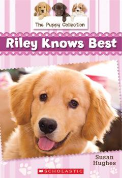 Paperback The Puppy Collection #2: Riley Knows Best Book