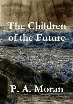 Paperback The Children of the Future Book