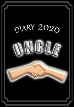 Paperback Diary 2020 Uncle: Celebrate your favourite Uncle with this Weekly Diary/Planner - 7" x 10" - Black Cover Book