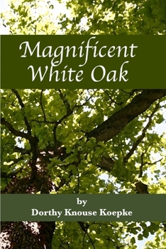 Paperback Magnificent White Oak Book