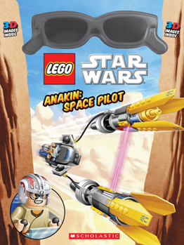 Hardcover Anakin: Space Pilot (Lego Star Wars): Space Pilot (3d) [With 3-D Glasses] Book