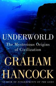 Hardcover Underworld: The Mysterious Origins of Civilization Book