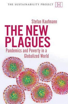 Paperback The New Plagues: Pandemics and Poverty in a Globalized World Book