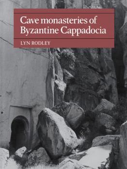 Paperback Cave Monasteries of Byzantine Cappadocia Book
