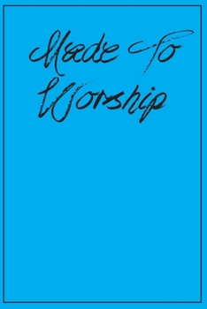 Paperback Made To Worship: Prayer Journal For Christian women, men and devotees all over! Book