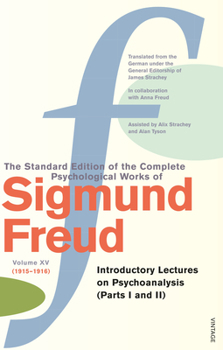Paperback The Complete Psychological Works of Sigmund Freud Vol.15: Introductory Letters on Psycho-Analysis (Parts 1 and 2) Book