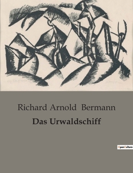 Paperback Das Urwaldschiff: Ein Schiff, ein Dschungel, ein Geheimnis: Die Reise ins Unbekannte [German] Book