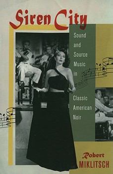 Paperback Siren City: Sound and Source Music in Classic American Noir Book