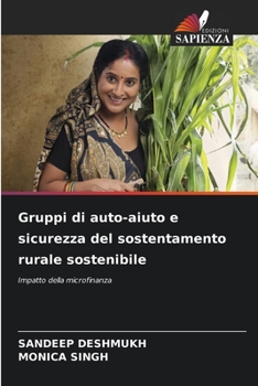 Paperback Gruppi di auto-aiuto e sicurezza del sostentamento rurale sostenibile [Italian] Book