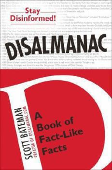 Paperback Disalmanac: A Book of Fact-Like Facts Book