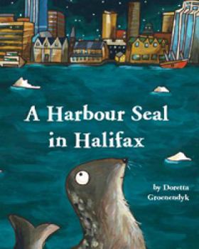 Hardcover A Harbour Seal in Halifax Book
