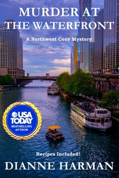 Murder at the Waterfront - Book #7 of the Northwest Cozy Mystery