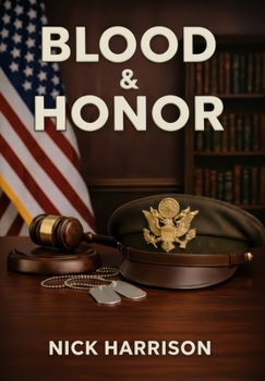 Hardcover Blood & Honor: Military Service, the Law, and the Cost of Institutional Failure Book