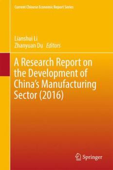 Hardcover A Research Report on the Development of China's Manufacturing Sector (2016) Book