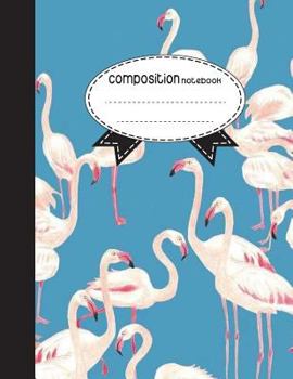 Paperback Composition Notebook, 8.5 x 11, 110 pages: Cute Flamingo: (Notebooks) Book