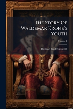 Paperback The Story Of Waldemar Krone's Youth; Volume 1 Book