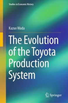 Hardcover The Evolution of the Toyota Production System Book