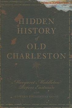 Paperback Hidden History of Old Charleston Book
