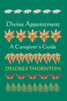 Paperback Divine Appointment: A Caregiver's Guide Book