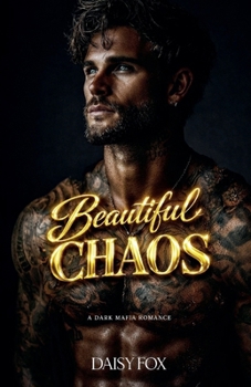 Paperback Beautiful Chaos: Dark Mafia Romance Book
