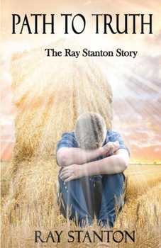 Paperback Path to Truth: The Ray Stanton Story Book