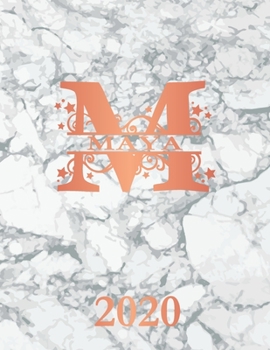 Maya: 2020. Personalized Name Weekly Planner 2020. Monogram Letter M Notebook Diary. White Marble & Rose Gold Cover. Datebook Calendar Schedule